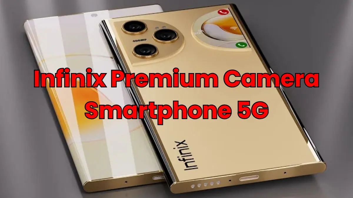 Infinix Premium Camera Smartphone 5G